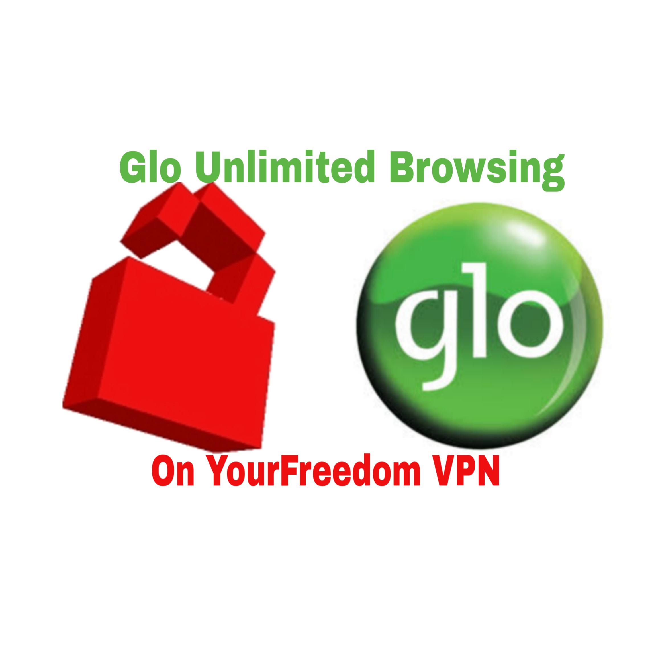 Glo Unlimited on YourFreedom VPN